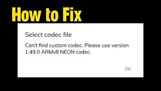 How to fix 1.49.0 ARMv8 Neon Codec for mx player
