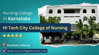 Hi Tech City College of Nursing - Gulbarga | Nursing Colleges In Karnataka | mynursingadmission.com