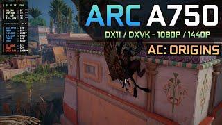 Assassin's Creed Origins - Arc A750 | DX11 / DXVK - 1080P / 1440P