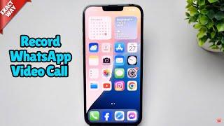 How To Record WhatsApp Video Call iphone
