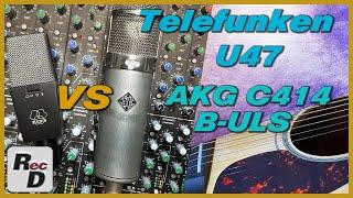 AKG C414 B-ULS vs Telefunken U47 Clone | Microphone Shootout | Acoustic guitar