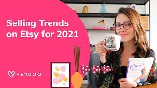Best Things to Sell on Etsy in 2021 - Trending Products