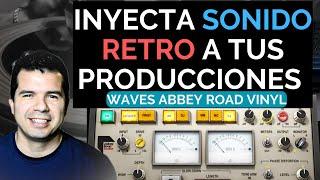Logra un sonido Retro/Vintage en tus Producciones Musicales | Waves Abbey Road Vinyl Plugin