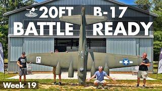 Preparing Our 20 Foot B-17 For Battle  