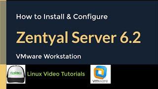 How to Install and Configure Zentyal Linux Small Business Server 6.2 on VMware Workstation