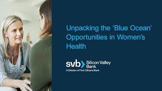 Unpacking the 'Blue Ocean' Opportunities in Women's Health | 12/5/23