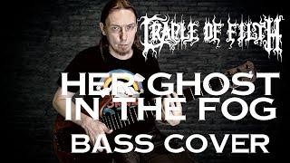 Cradle of Filth - Her Ghost in the Fog (bass cover)