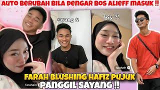 Bos Alieff Masuk Terus Berubah Farah Hafiz !! Farah Merajuk..Blushing Hafiz Pujuk Panggil Sayang?!