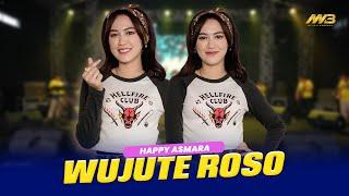 HAPPY ASMARA - WUJUTE ROSO Feat. BINTANG FORTUNA ( Official Music Video )