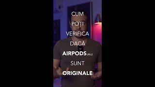 Cum poți verifica dacă AIRPODSurile sunt ORIGINALE 