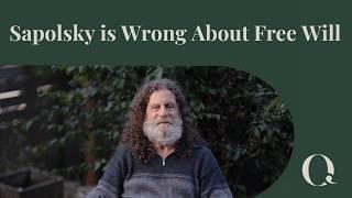 What Robert Sapolsky Got Wrong in Determined: A Science of Life Without Free Will