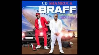 BRAFF / TEEJAY / DING DONG ( NEW DANCEHALL ) MIX 2018  / CD SHAMROCK