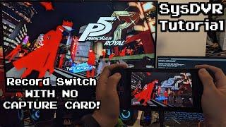 Record and Stream Nintendo Switch Games without Capture Card | SysDVR Switch Tutorial