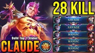 2x SAVAGE & MANIAC!! 28 Kills Claude Real Monster Marksman!! - Build Top 1 Global Claude ~ MLBB