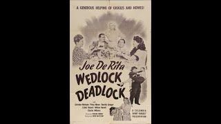 Wedlock Deadlock (1947) Joe Derita Solo Film Colorized Classics