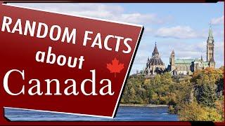 Random Facts About Canada