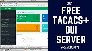 Free TACACS GUI Server: Easy way to add AAA servers to your GNS3 labs! (Part 1)