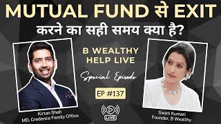 When To Exit From Mutual Fund Sip | Best Time To Exit From Mutual Funds | B Wealthy Help Live