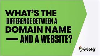 What Is The Difference Between A Domain Name And A Website? | GoDaddy