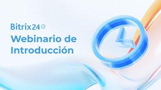 Webinario de Introducción Bitrix24