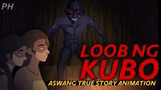 LOOB NG KUBO | Aswang True Story Animation