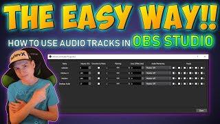 HOW TO USE AUDIO TRACKS IN OBS STUDIO - Separate Game Audio & Commentary EXPLAINED THE EASY WAY