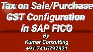 SAP FICO_GST Configuration // Tax on Sales/Purchase // Configuration of indirect tax in sap