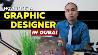 HOW TO BE A GRAPHIC DESIGNER IN DUBAI in 2022!