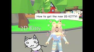 How to get the new adopt me *2D KITTY!* Roblox adopt me!