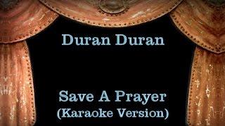 Duran Duran - Save A Prayer - Lyrics (Karaoke Version)