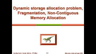 Operating System:Dynamic storage allocation problem, Fragmentation, Non-Contiguous Memory Allocation