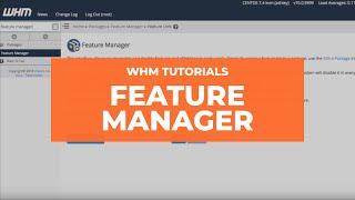 WHM Tutorials - Feature Manager