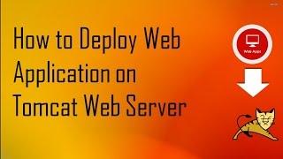 How to Deploy Web Application on Tomcat Web Server