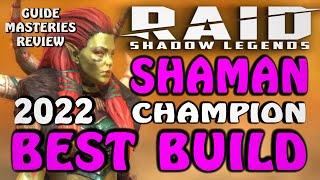RAID SHADOW LEGENDS / SHAMAN BEST BUILD 2022 / GUIDE MASTERIES REVIEW for champion