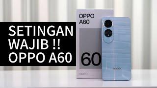 SETINGAN WAJIB OPPO A60~Biar Makin Smart ga hanya kuat