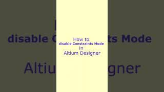 How to Disable Constraints Manager in Altium Designer