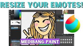 RESIZE EMOTES EASY ON PC / Windows 7 & 10 / How to Resize Emotes for Twitch / Images / Medibang Pro