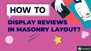 How to Display Reviews in Masonry Layout