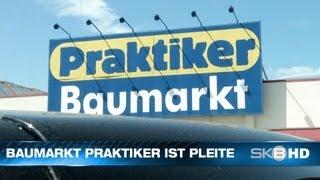 SKB HD | BAUMARKT PRAKTIKER IST PLEITE