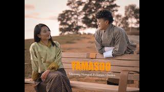 YAMASOO (The Awaited Love) - Tshewang Namgyel feat. Sonam Choden.