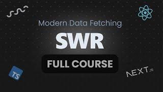 SWR React Tutorial - Complete Course for Beginners