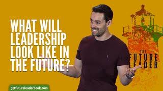 What Will Leadership Look Like in the Future?