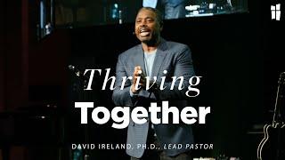 Thriving Together - David Ireland, Ph.D. 01.26.25