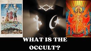 What Is The Occult?