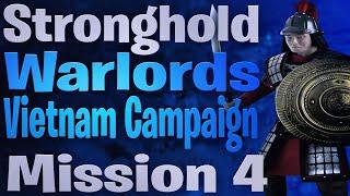 Stronghold Warlords Vietnam Campaign Mission 4