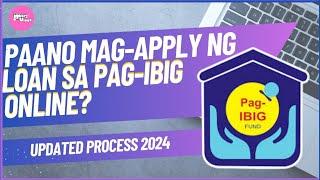 PAANO MAG APPLY NG  PAG-IBIG LOAN ONLINE? | HOW TO APPLY PAG IBIG LOAN ONLINE? Updated Process 2024