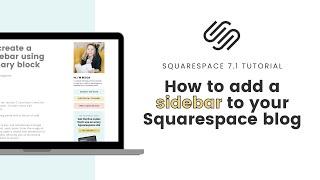 Squarespace Blog Post Sidebar Tutorial / How to create a sidebar in Squarespace 7.1