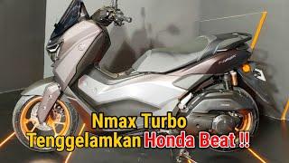 Nmax Turbo Tenggelamkan Honda Beat 2024 !! Data Fakta Part 2 !!