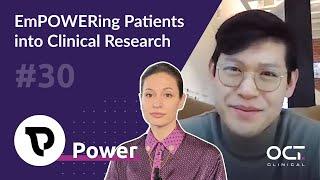 [Industry Voice #30] EmPOWERing Patients Into Clinical Research | Brandon Li