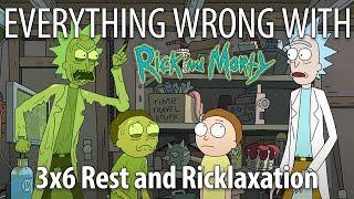 Everything Wrong With Rick & Morty S3E6 - "Rest and Ricklaxation"